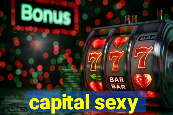 capital sexy